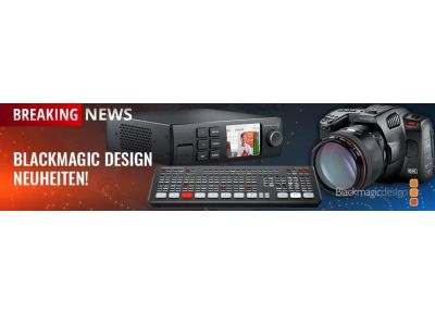 Blackmagic Design präsentiert brandneue Produkte aus der ATEM sowie Pocket Cinema Serie und mehr